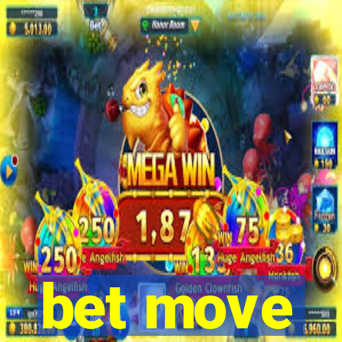 bet move